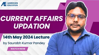 Current Affairs Updation (14th May 2024 Lecture) by Saurabh Kr.  Pandey