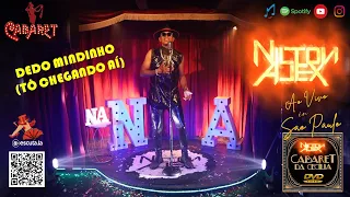 DEDO MINDINHO (TÔ CHEGANDO AÍ) | NILTON ALEX | DVD³ | AO VIVO NO CABARET DA CECÍLIA IN SÃO PAULO