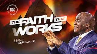 The Faith That Works ( Day 2 - May W.O.S.E) | Wednesday, 8th May 2024