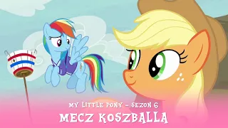 My Little Pony - Sezon 6 Odcinek 18 - Mecz koszballa