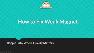 How to Fix Weak Magnet