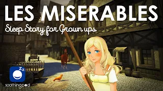 Bedtime Sleep Stories | 🏘️ Les Miserables  🧹(Les Misérables) | Relaxing Sleep Story for Grown Ups