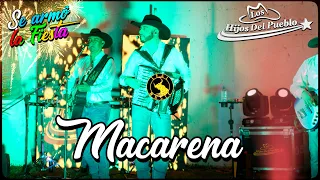 Los Hijos Del Pueblo - Macarena ( Live Se armó la fiesta )