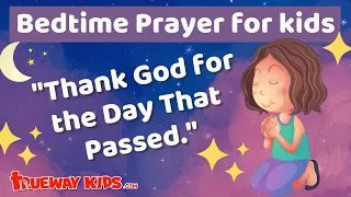 Bedtime prayer for children: Thank God for the day that passed.