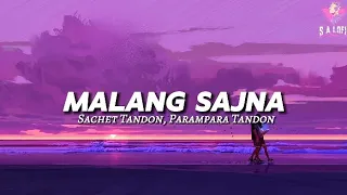 || MALANG SAJNA || ( LOFI ) Singer Sachet Tandon, Parampara Tandon || Hit Song Lofi Song ||