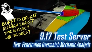 9.17 T.S. – New Penetration Overmatch Mechanic Analysis || World of Tanks