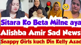Alishaba Kelly Sad News Dr🥺Sitara ko Ibrahim milne Aya kausar Bhi Sth_Snappy girls Ki Thori Si Azadi