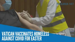 Vatican vaccinates homeless against Covid for Easter