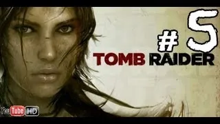 Tomb Raider 2013  Walkthrough Part 5 No Commentary gameplay