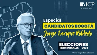 Propuestas del candidato Jorge Enrique Robledo a la Alcaldía de Bogotá