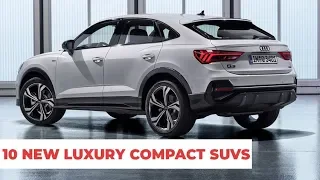 10 Luxury Compact SUVs Upcoming For 2019 2020 To Buy