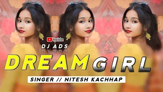 Dream Girl Nitesh Kachhap New Nagpuri Dj Song 2024 || Dj Amit Dj Dalchan Dj Sameer