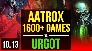 AATROX vs URGOT (TOP) | 3.4M mastery points, 1600+ games, KDA 11/5/17 | EUW Diamond | v10.13