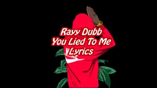 Bitch you lied to me - Rayy Dubb