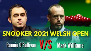 Ronnie O’Sullivan vs Mark Williams | Snooker 2021 Welsh Open | Snooker 2021 Semi Final