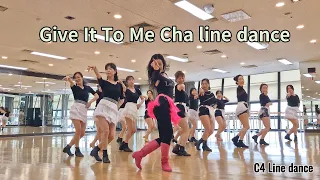 Give It To Me Cha Line Dance  | Intermediate | 기브 잇 투 미 차 라인댄스 | C4라인댄스 | se hee line dance