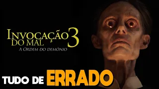 TUDO de ERRADO com INVOCAÇÃO DO MAL 3: A Ordem do Demônio