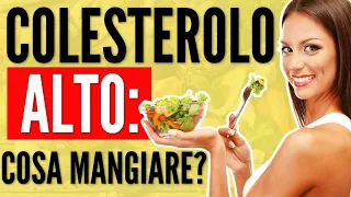 COLESTEROLO ALTO: COSA MANGIARE?