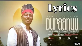 Galana Garomsa #Duraanuu new Oromo music 2023 by Lyrics