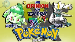 My Opinion on EVERY Shiny Pokémon [Generation 1 to 7]