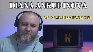 DIANA ANKUDINOVA - WE REMAINED TOGETHER / Остались (REACTION)