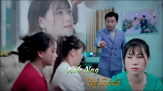 Kob Nag Toj Siab ( Part 18 ) Hmong Best Film New Movie 2023