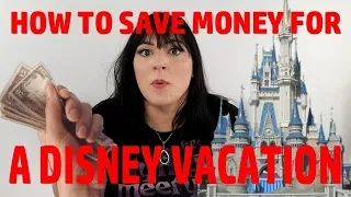 HOW TO SAVE MONEY FOR A DISNEY VACATION