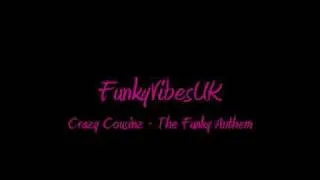 Crazy Cousinz - The Funky Anthem (Feat. MC Versatile)