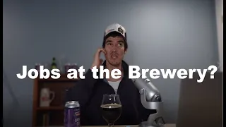 Going Pro Series: What are the JOBS at a CRAFT BREWERY???