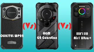 OUKITEL WP22 Vs AGM G2 Guardian Vs IIIF150 Air1 Ultra+ | Full Specifications | 2023