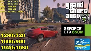 GTX 850M |  GTA V / 5  -  1080p, 900p, 720p