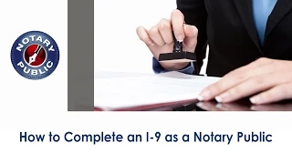 How to Complete an I-9 as a Notary