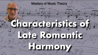 Characteristics of Late Romantic Harmony (Book 3, CH 26)