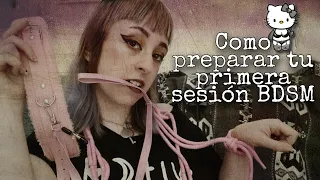 COMO PREPARAR TU PRIMERA SESION BDSM | Wonderland Queen