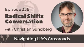 Navigating Life's Crossroads with Christian Sundberg