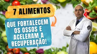 7 ALIMENTOS QUE FAZEM O SEU  OSSO COLAR MAIS RÁPIDO!