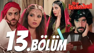 Ulan İstanbul 13. Bölüm - Full Bölüm