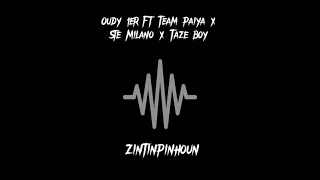 OUDY 1ER FEAT TEAM PAIYA x STE MILANO x TAZEBOY - Zintinpinhoun [Audio officiel]