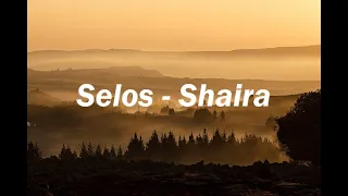 SELOS - SHAIRA (LYRICS VERSION)