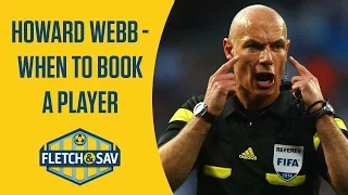 Howard Webb on when to book a player | Fletch and Sav | BT Sport