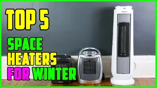 TOP 5: Best Space Heaters for Winter 2023