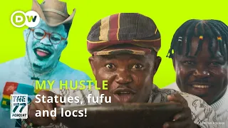 My Hustle: Becoming a human statue, a fufu chef and a loctician!