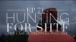 Hunting for SHTF - Ep 71 - The Casual Preppers Podacast