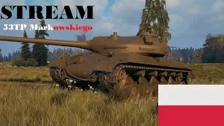 World Of Tanks #3 🇵🇱 53TP Markowskiego!