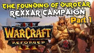 Warcraft 3 Reforged Rexxar Campaign Part 1 | To Tame a Land (100% Complete)