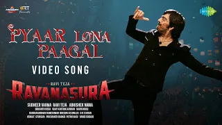 Pyaar Lona Paagal - Video Song | Ravanasura | Ravi Teja | Harshavardhan Rameshwar | Sudheer Varma