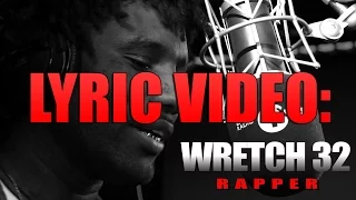WRETCH 32 - Fire in the Booth 2015 (LYRIC VIDEO)