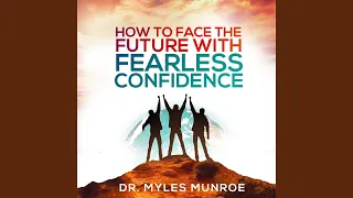 How to Face the Future with Fearless Confidence, Pt. 1 (Live)