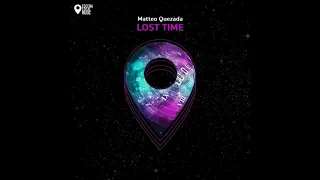 Matteo Quezada - Lost time (Original Mix)