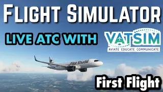 VATSIM With FS2020 | First VATSIM Flight On Microsoft Flight Simulator